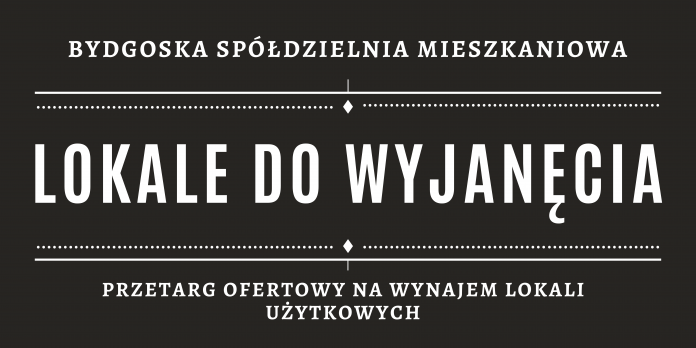 Lokale do wynajęcia na Błoniu - Bydgoska Spółdzielnia Mieszkaniowa lokale