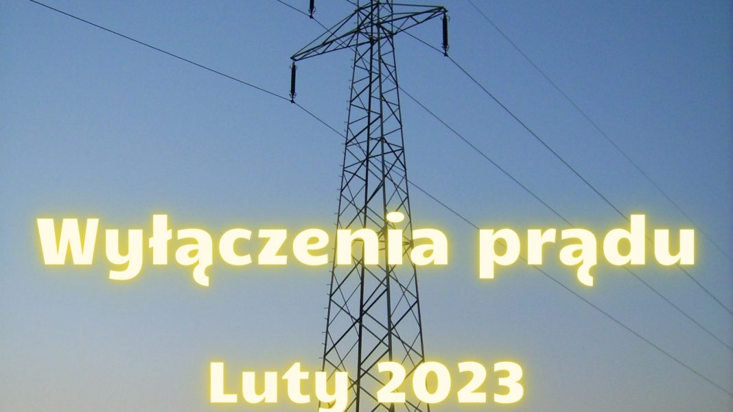 Wyłączenia prądu w lutym 2023 - gdzie planowane są prace?