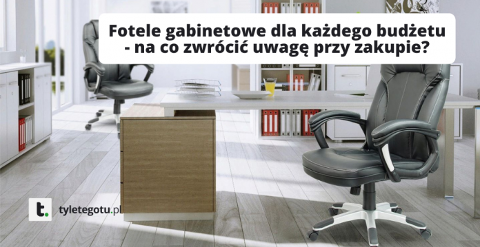 Fotele gabinetowe Fotele gabinetowe